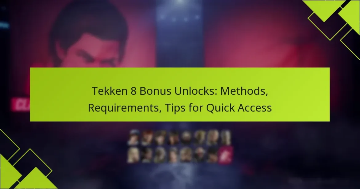 Tekken 8 Bonus Unlocks: Methods, Requirements, Tips for Quick Access
