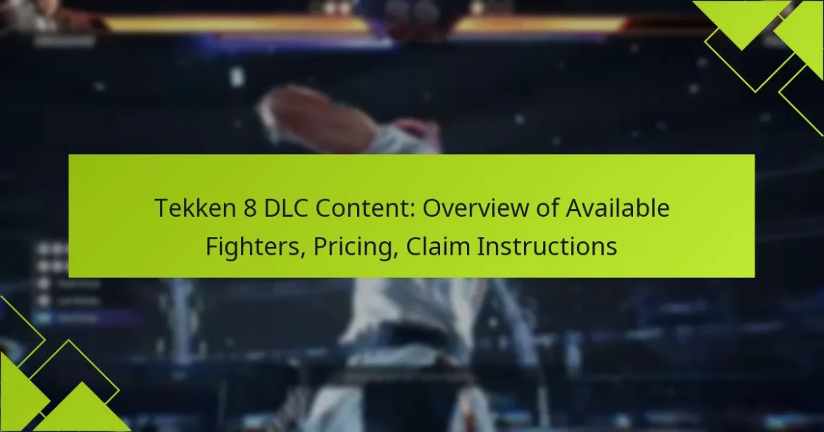 Tekken 8 DLC Content: Overview of Available Fighters, Pricing, Claim Instructions