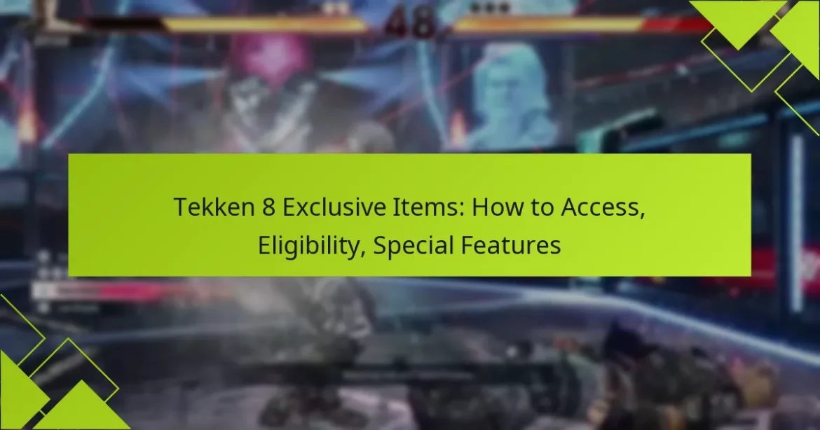 Tekken 8 Exclusive Items: How to Access, Eligibility, Special Features