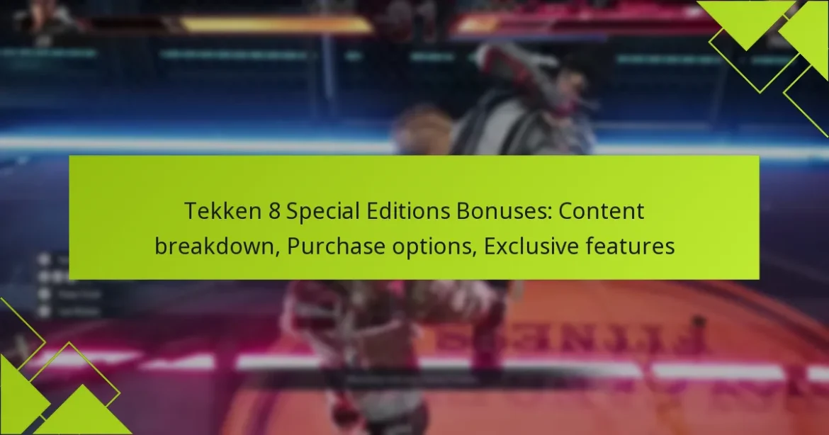 Tekken 8 Special Editions Bonuses: Content breakdown, Purchase options, Exclusive features
