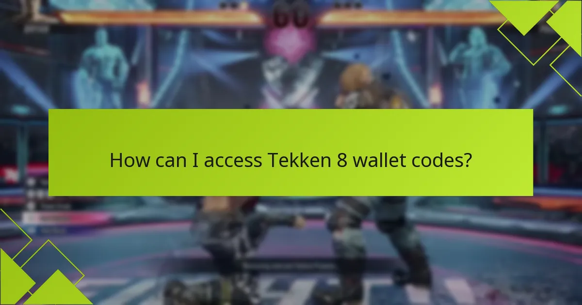 How can I access Tekken 8 wallet codes?