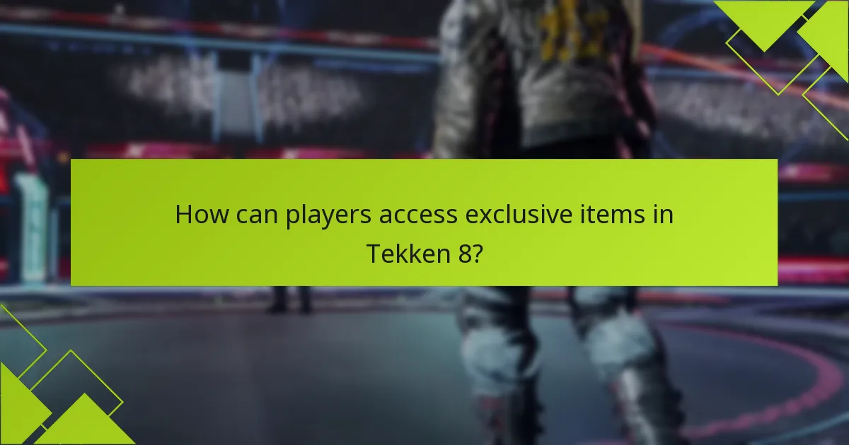 How can players access exclusive items in Tekken 8?