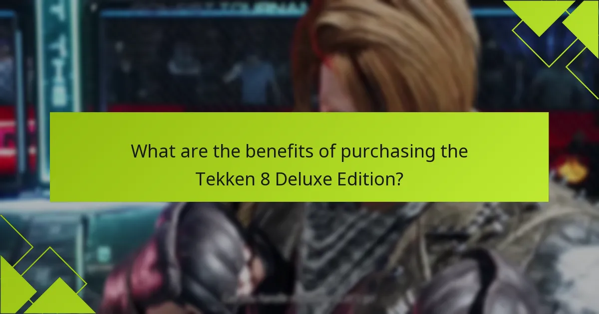 What exclusive items are available in the Tekken 8 Deluxe Edition?