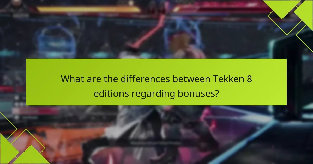 What common issues arise when claiming Tekken 8 edition bonuses?