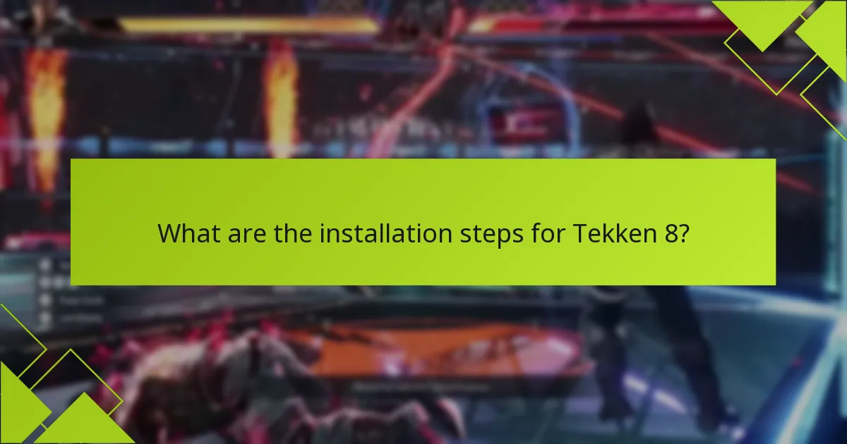 What are common troubleshooting tips for Tekken 8 digital purchases?